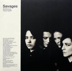Savages : Silence Yourself